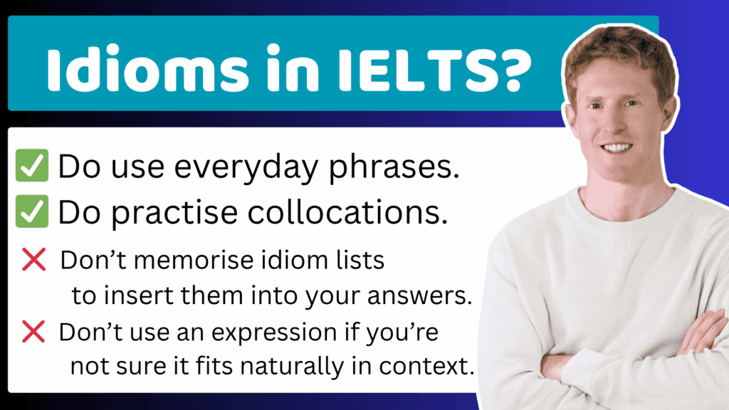 IELTS expert answering whether you should use idioms in the IELTS Speaking test